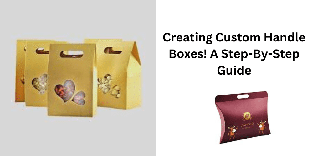 Creating Custom Handle Boxes! A Step-By-Step Guide